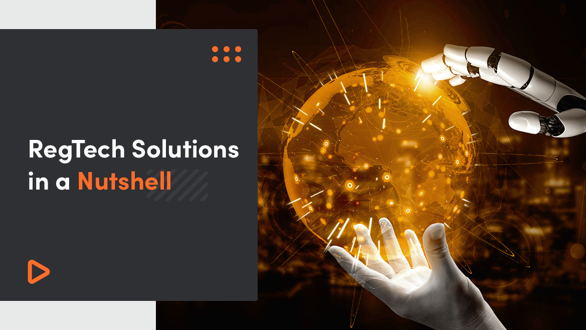 RegTech Solutions In A Nutshell