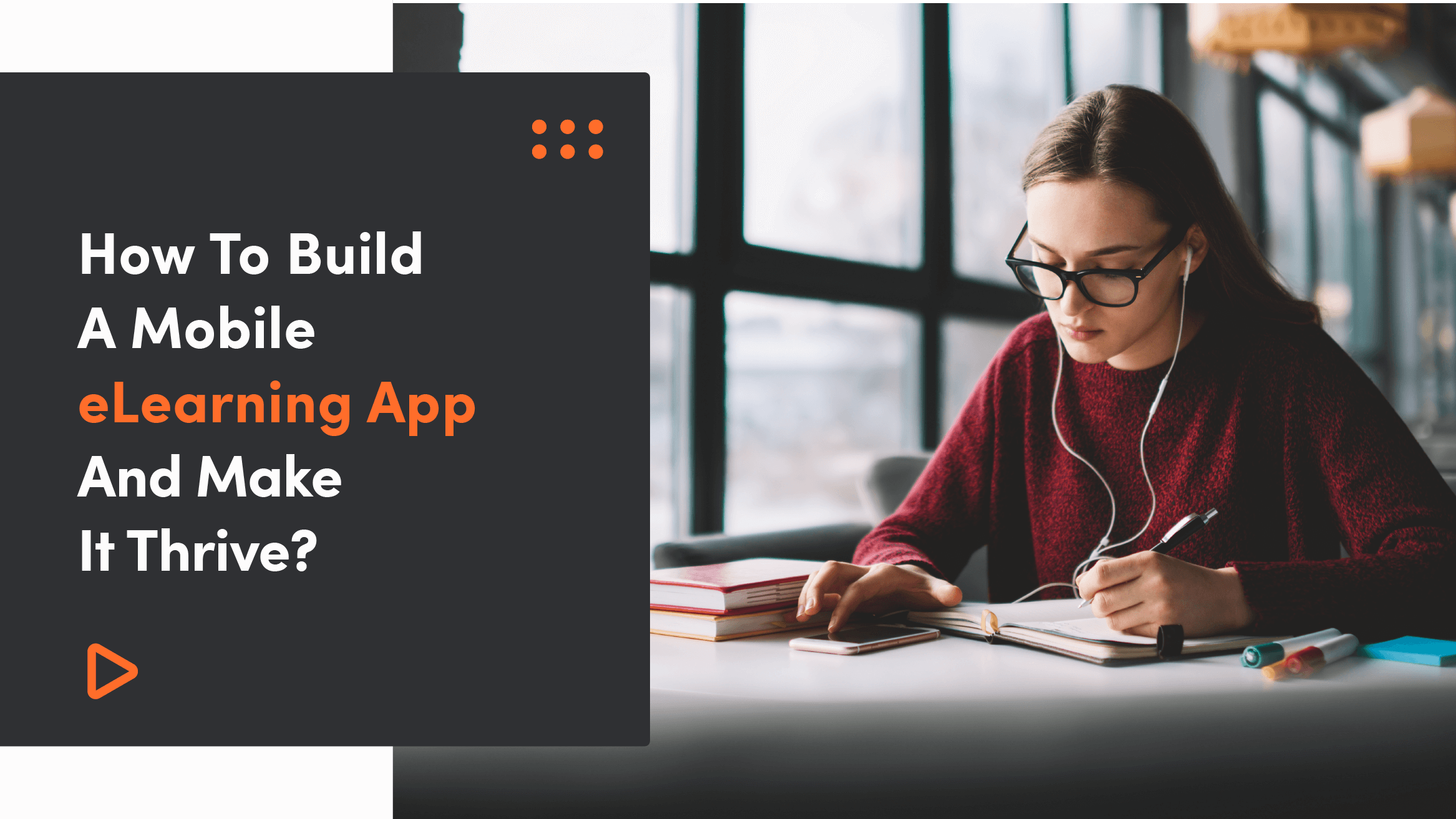 How To Build A Mobile eLearning App And Make It Thrive?