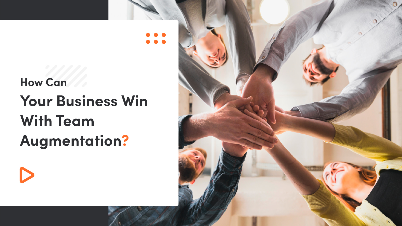 How Can Your Business Win With Team Augmentation?