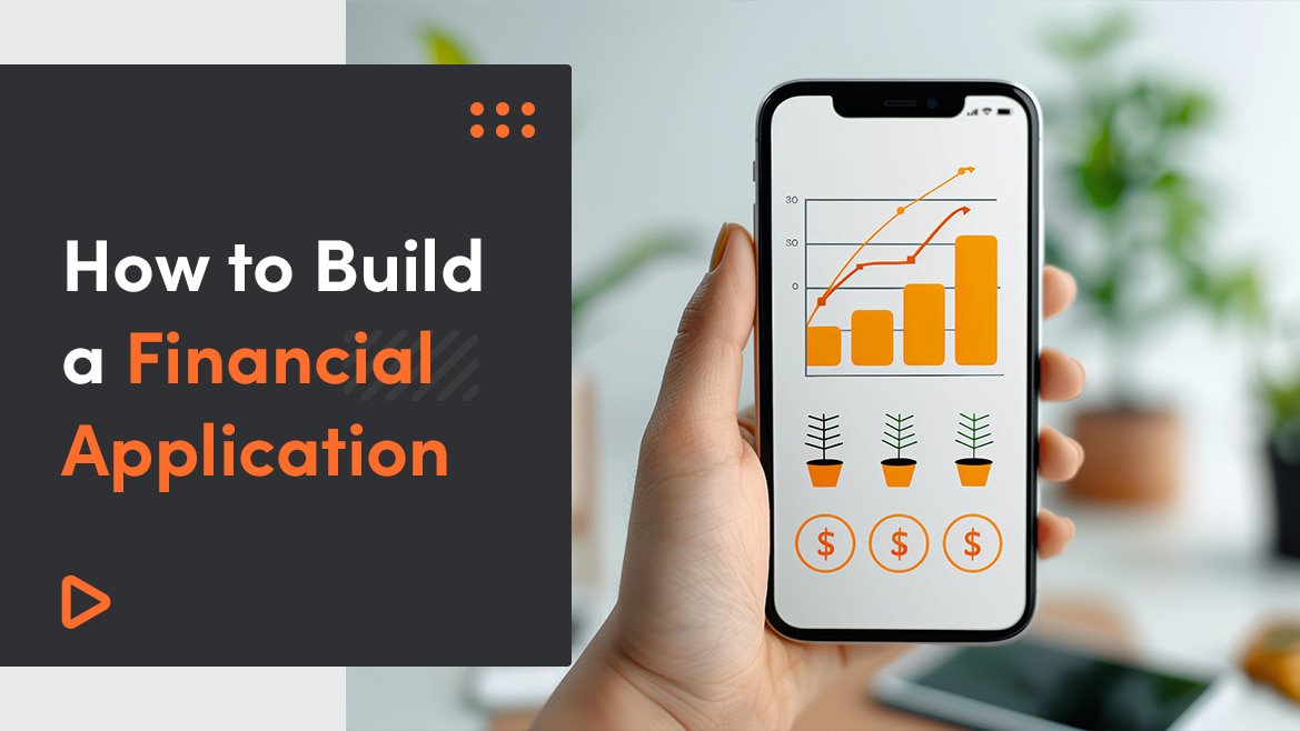 How To Build A Financial Application: The Development ABC