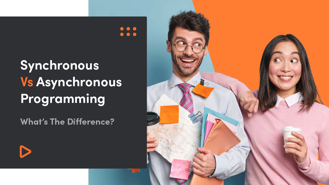 Synchronous Vs Asynchronous Programming – What’s The Difference?