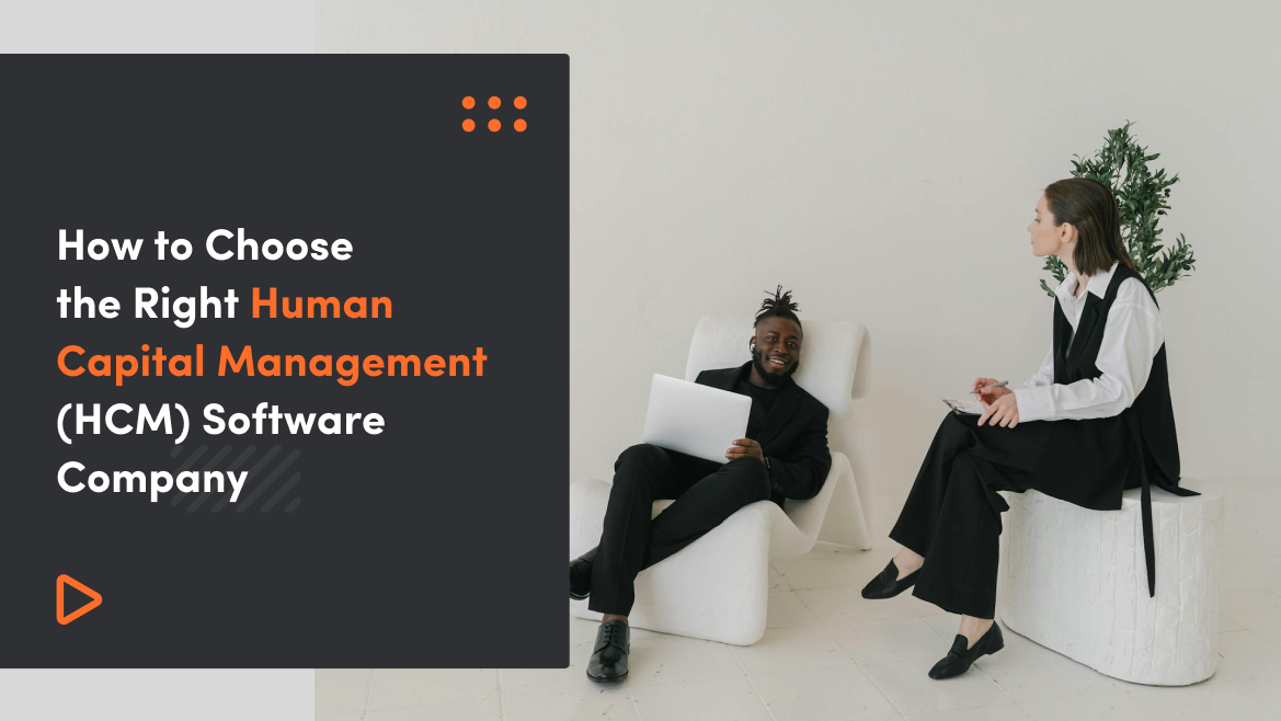 How to Choose the Right Human Capital Management Software Company