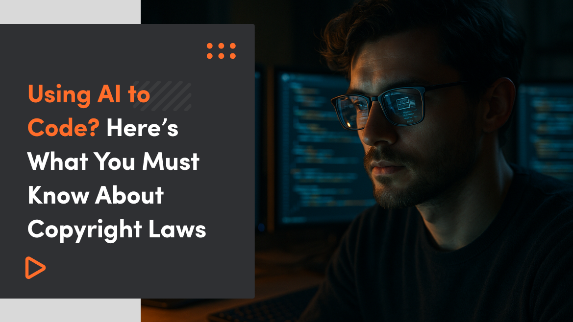 Using AI to Code? Here’s What You Must Know About Copyright Laws