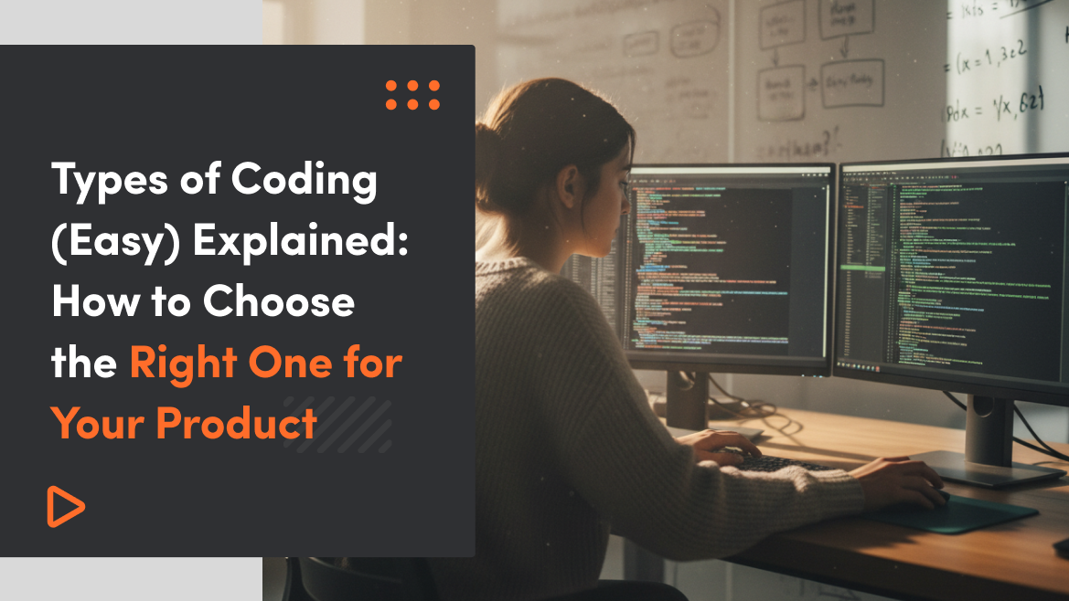 Types of Coding (Easy) Explained: How to Choose the Right One for Your Product