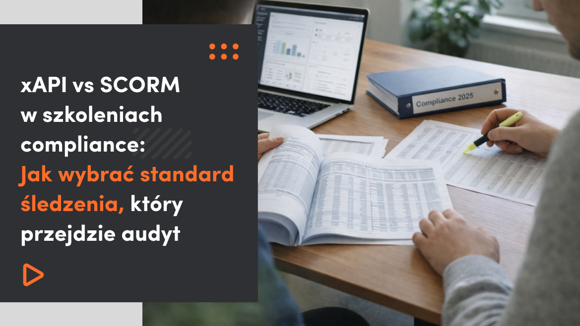 xAPI czy SCORM? Różnice w raportowaniu i wdrożeniu