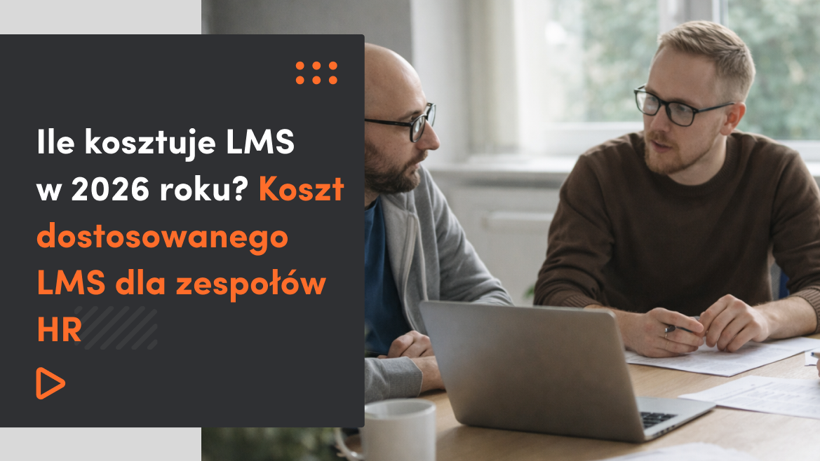 Ile kosztuje LMS w 2026 roku? Koszt dostosowanego LMS dla zespołów HR
