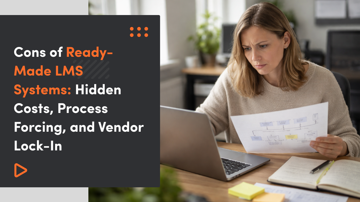 Cons of Ready-Made LMS Systems: Hidden Costs, Process Forcing, and Vendor Lock-In
