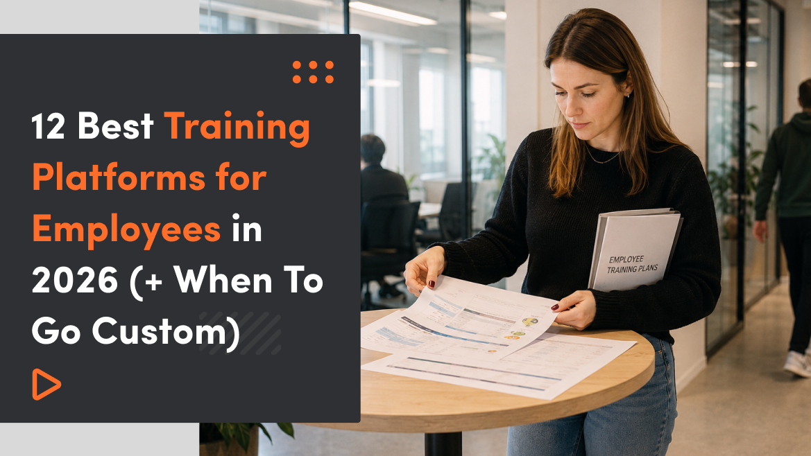 12 Best Training Platform for Employees in 2026 (+ When To Go Custom)