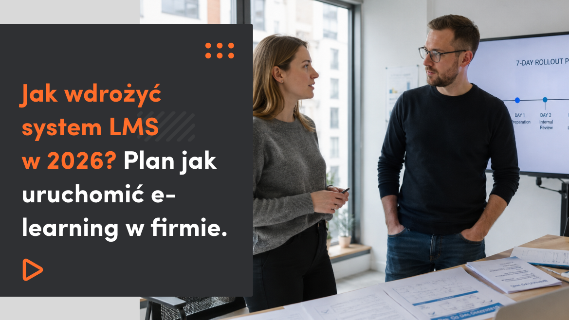 Jak wdrożyć system LMS w 2026? Plan jak uruchomić e-learning w firmie.