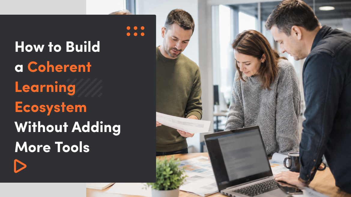 Learning Ecosystem: How to Connect LMS, Learning Tools, Workflows and Data