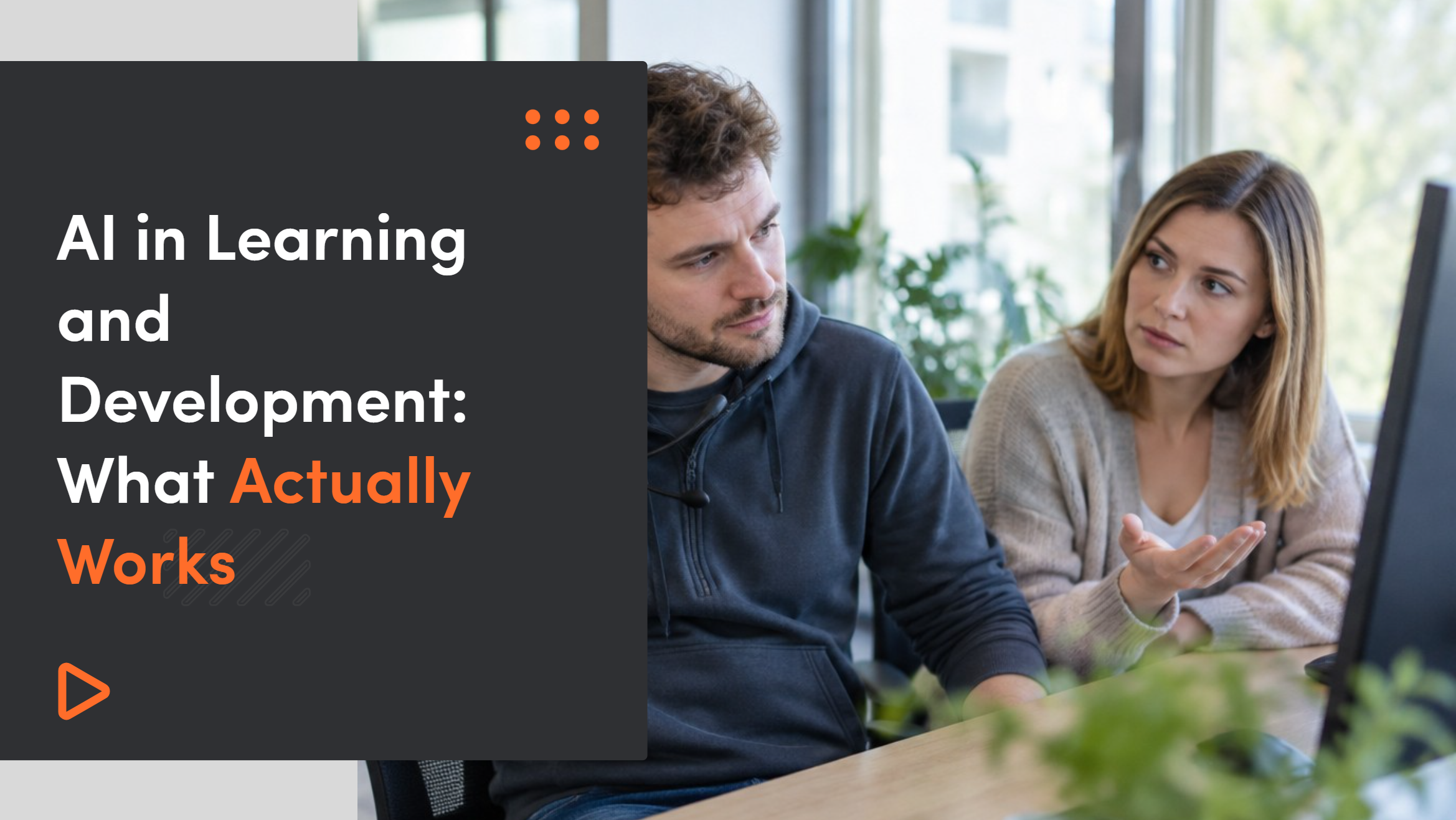 AI in Learning and Development: What Actually Works and How to Get It Right
