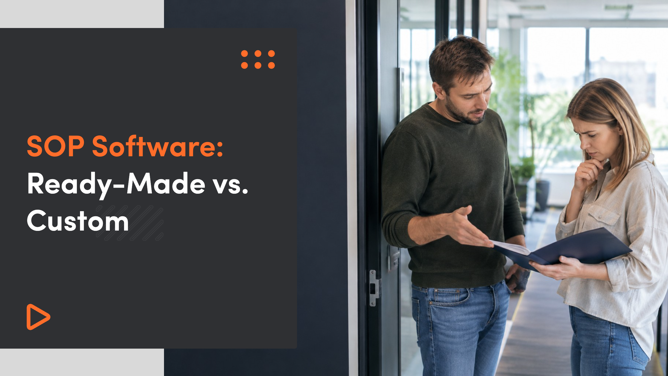 Standard Operating Procedure Software: Ready-Made vs. Custom Solutions